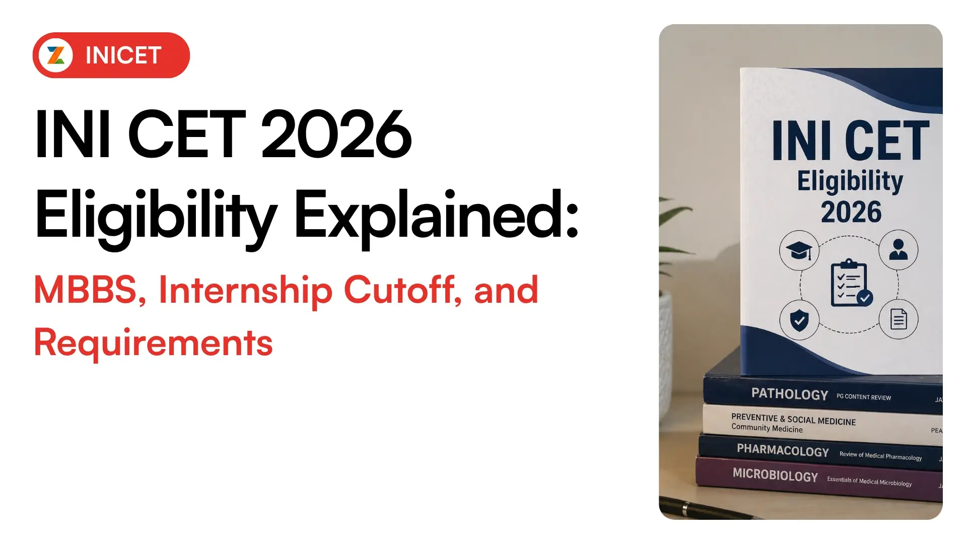INI CET Eligibility Criteria 2026: MBBS, Internship, Cutoff Explained